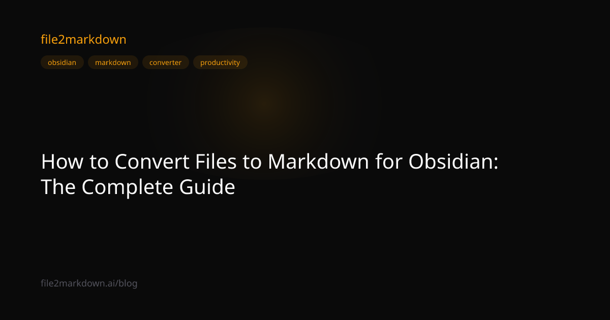 How to Convert Files to Markdown for Obsidian: The Complete Guide ...