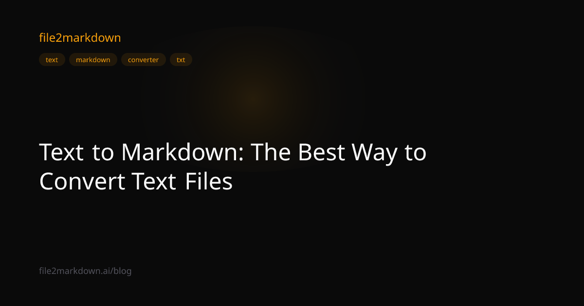 Text to Markdown: The Best Way to Convert Text Files | file2markdown Blog