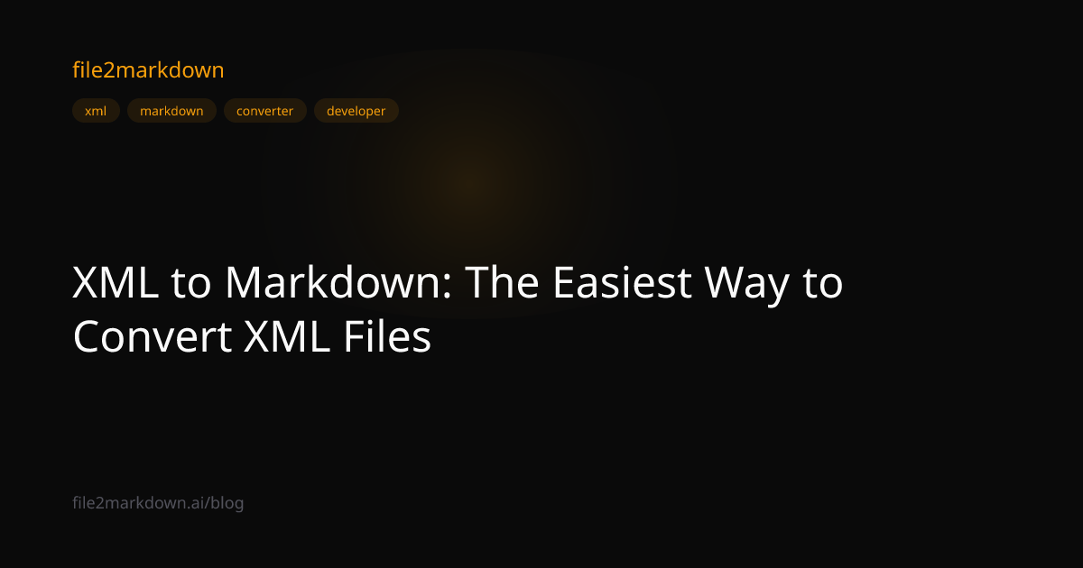 XML to Markdown: The Easiest Way to Convert XML Files | file2markdown Blog